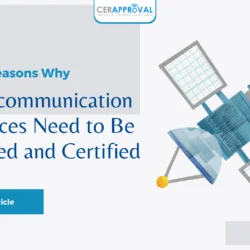 Why Telecommunication Devices Need to Be Tested and Certified?