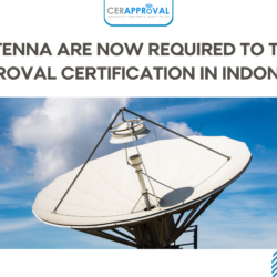 ANTENNAS ARE NOW REQUIRED TO BE CERTIFIED