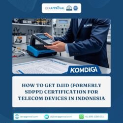 How to Get DJID (SDPPI) Certificate in Indonesia
