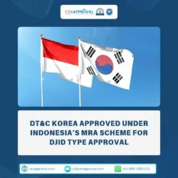 DT&C Korea Approved Under Indonesia’s MRA Scheme for DJID Type Approval