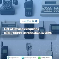 List of Devices Requiring DJID/SDPPI Certification in 2025