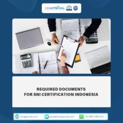 Required Documents for SNI Certification in Indonesia