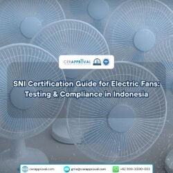 SNI Certification Guide for Electric Fans in Indonesia