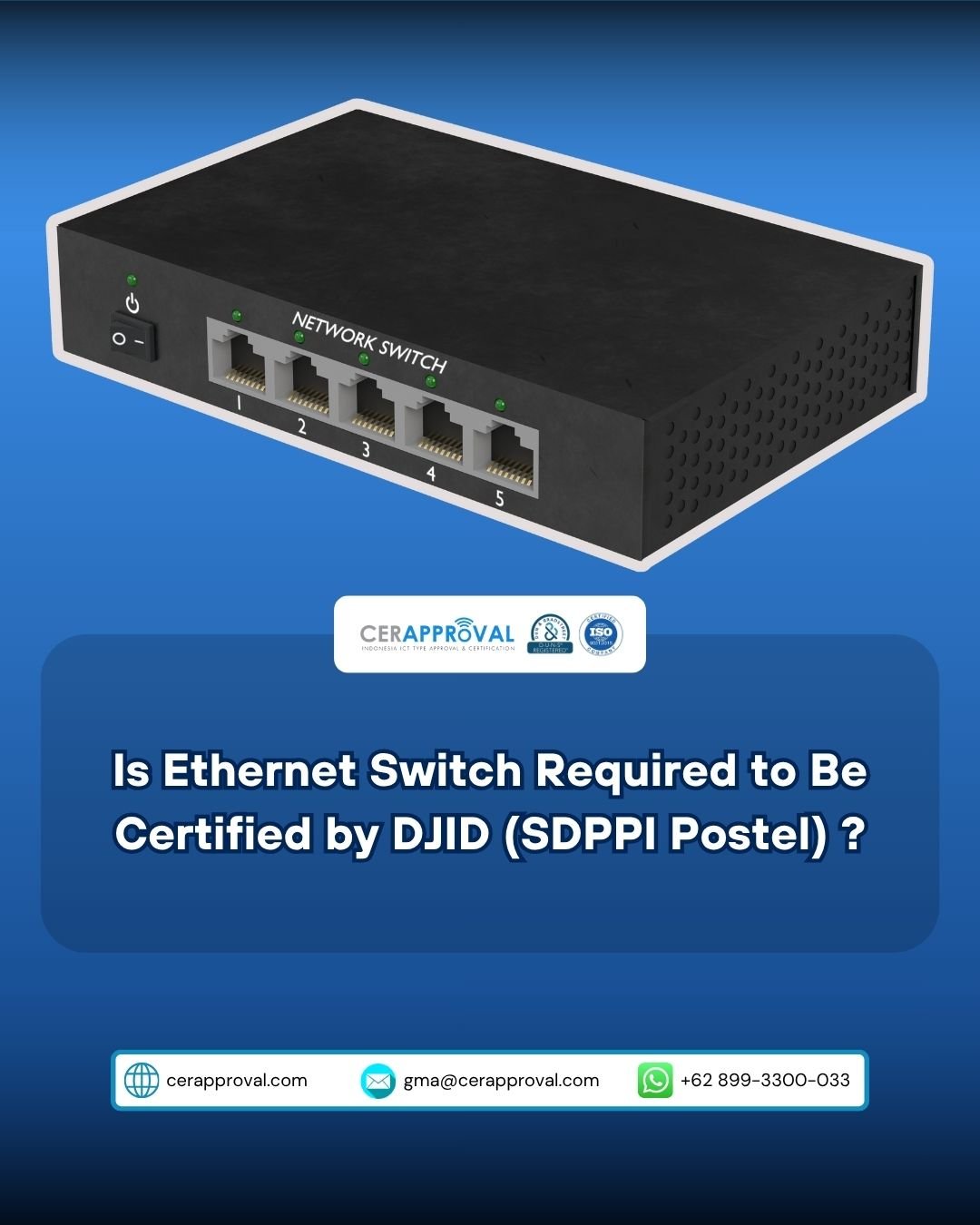 Ethernet Switch is Required to Be Certified by DJID Postel